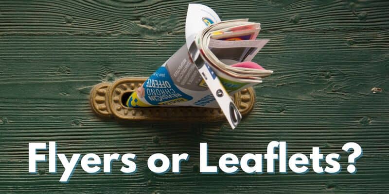 Should You Get Flyers, Leaflets, or Both?